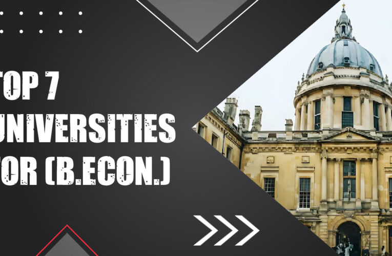 Top 7 Universities for Pursuing a Bachelor of Economics (B.Econ.) Degree in the UK