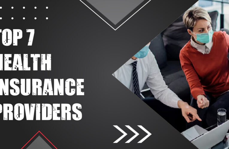 Top 7 Health Insurance Providers in the UK: A Comprehensive Guide